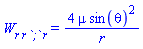 W[r*r*`;`*r] = 4*mu*sin(theta)^2/r