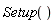 Physics:-Setup()