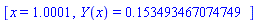 [x = 1.0001, Y(x) = .153493467074749]
