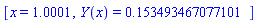 [x = 1.0001, Y(x) = .153493467077101]