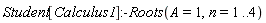 Student[Calculus1]:-Roots(A = 1, n = 1 .. 4)