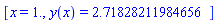 [x = 1., y(x) = 2.71828211984656]