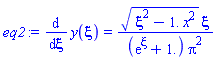 eq2 := diff(y(xi), xi) = (xi^2-1.*x^2)^(1/2)*xi/((exp(xi)+1.)*Pi^2)