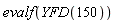 evalf(YFD(150))