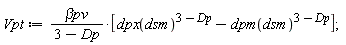Vpt := `&beta;pv`*[dpx(dsm)^(3-Dp)-dpm(dsm)^(3-Dp)]/(3-Dp);