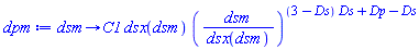 proc (dsm) options operator, arrow; C1*dsx(dsm)*(dsm/dsx(dsm))^((3-Ds)*Ds+Dp-Ds) end proc