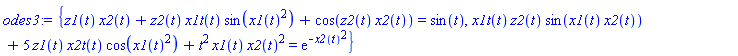 odes3 := {z1(t)*x2(t)+z2(t)*x1t(t)*sin(x1(t)^2)+cos(z2(t)*x2(t)) = sin(t), x1t(t)*z2(t)*sin(x1(t)*x2(t))+5*z1(t)*x2t(t)*cos(x1(t)^2)+t^2*x1(t)*x2(t)^2 = exp(-x2(t)^2)}