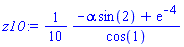 z10 := (1/10)*((-alpha*sin(2)+exp(-4))/cos(1))