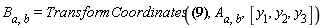 B[a, b] = TransformCoordinates({x[1] = y[1]+y[2]+y[3], x[2] = y[2]+y[3], x[3] = y[3]}, A[a, b], [y[1], y[2], y[3]])