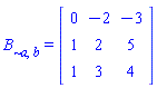 B[`~a`, b] = Matrix(%id = 18446744078235257782)