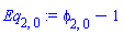 Eq[2, 0] := phi[2, 0]-1