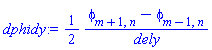 dphidy := (1/2)*((phi[m+1, n]-phi[m-1, n])/dely)