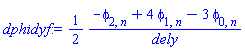 dphidyf := (1/2)*((-phi[2, n]+4*phi[1, n]-3*phi[0, n])/dely)