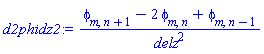 d2phidz2 := (phi[m, n+1]-2*phi[m, n]+phi[m, n-1])/delz^2