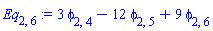 Eq[2, 6] := 3*phi[2, 4]-12*phi[2, 5]+9*phi[2, 6]