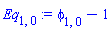 Eq[1, 0] := phi[1, 0]-1