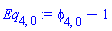 Eq[4, 0] := phi[4, 0]-1