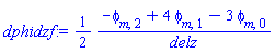 dphidzf := (1/2)*((-phi[m, 2]+4*phi[m, 1]-3*phi[m, 0])/delz)