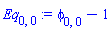 Eq[0, 0] := phi[0, 0]-1