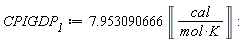 CPIGDP__1 := 7.953090666*Unit('cal'/('mol'*'K')):