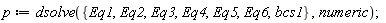 p := dsolve({Eq1, Eq2, Eq3, Eq4, Eq5, Eq6, bcs1}, numeric)