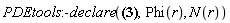 PDEtools:-declare(Physics:-g_[mu, nu] = Matrix(%id = 18446744078341407198), Phi(r), N(r))