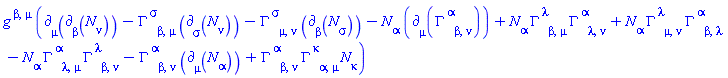 Physics:-g_[`~beta`, `~mu`]*(Physics:-d_[mu](Physics:-d_[beta](N[nu], [X]), [X])-Physics:-Christoffel[`~sigma`, beta, mu]*Physics:-d_[sigma](N[nu], [X])-Physics:-Christoffel[`~sigma`, mu, nu]*Physics:-d_[beta](N[sigma], [X])-N[alpha]*Physics:-d_[mu](Physics:-Christoffel[`~alpha`, beta, nu], [X])+N[alpha]*Physics:-Christoffel[`~lambda`, beta, mu]*Physics:-Christoffel[`~alpha`, lambda, nu]+N[alpha]*Physics:-Christoffel[`~lambda`, mu, nu]*Physics:-Christoffel[`~alpha`, beta, lambda]-N[alpha]*Physics:-Christoffel[`~alpha`, lambda, mu]*Physics:-Christoffel[`~lambda`, beta, nu]-Physics:-Christoffel[`~alpha`, beta, nu]*Physics:-d_[mu](N[alpha], [X])+Physics:-Christoffel[`~alpha`, beta, nu]*Physics:-Christoffel[`~kappa`, alpha, mu]*N[kappa])