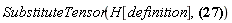 Physics:-SubstituteTensor(H[definition], Physics:-d_[mu](H[`~mu`, nu], [X])-Physics:-Christoffel[`~alpha`, mu, nu]*H[`~mu`, alpha]+Physics:-Christoffel[`~mu`, alpha, mu]*H[`~alpha`, nu])