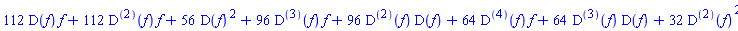 112*D(f)*f+112*(D@@2)(f)*f+56*D(f)^2+96*(D@@3)(f)*f+96*(D@@2)(f)*D(f)+64*(D@@4)(f)*f+64*(D@@3)(f)*D(f)+32*(D@@2)(f)^2