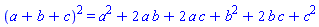 (a+b+c)^2 = a^2+2*a*b+2*a*c+b^2+2*b*c+c^2