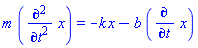 m*(diff(diff(x, t), t)) = -k*x-b*(diff(x, t))