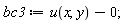 bc3 := u(x, y)+0