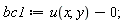 bc1 := u(x, y)+0