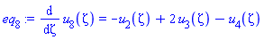 diff(u[8](zeta), zeta) = -u[2](zeta)+2*u[3](zeta)-u[4](zeta)