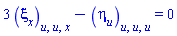 3*(diff(diff(diff(xi[x](x, t, u), u), u), x))-(diff(diff(diff(eta[u](x, t, u), u), u), u)) = 0