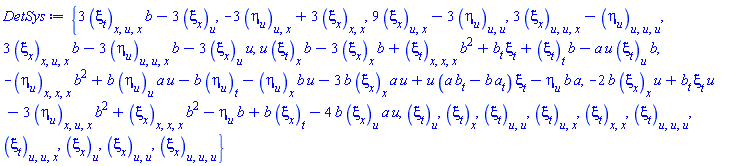 {3*(diff(diff(diff(xi[t](x, t, u), u), x), x))*b(t)-3*(diff(xi[x](x, t, u), u)), 3*(diff(diff(diff(xi[x](x, t, u), u), u), x))-(diff(diff(diff(eta[u](x, t, u), u), u), u)), -3*(diff(diff(eta[u](x, t, u), u), x))+3*(diff(diff(xi[x](x, t, u), x), x)), 9*(diff(diff(xi[x](x, t, u), u), x))-3*(diff(diff(eta[u](x, t, u), u), u)), 3*(diff(diff(diff(xi[x](x, t, u), u), x), x))*b(t)-3*(diff(diff(diff(eta[u](x, t, u), u), u), x))*b(t)-3*(diff(xi[x](x, t, u), u))*u, u*(diff(xi[t](x, t, u), x))*b(t)-3*(diff(xi[x](x, t, u), x))*b(t)+(diff(diff(diff(xi[t](x, t, u), x), x), x))*b(t)^2+(diff(b(t), t))*xi[t](x, t, u)+(diff(xi[t](x, t, u), t))*b(t)-a(t)*u*(diff(xi[t](x, t, u), u))*b(t), -(diff(diff(diff(eta[u](x, t, u), x), x), x))*b(t)^2+b(t)*(diff(eta[u](x, t, u), u))*a(t)*u-b(t)*(diff(eta[u](x, t, u), t))-(diff(eta[u](x, t, u), x))*b(t)*u-3*b(t)*(diff(xi[x](x, t, u), x))*a(t)*u+u*(a(t)*(diff(b(t), t))-b(t)*(diff(a(t), t)))*xi[t](x, t, u)-eta[u](x, t, u)*b(t)*a(t), -2*b(t)*(diff(xi[x](x, t, u), x))*u+(diff(b(t), t))*xi[t](x, t, u)*u-3*(diff(diff(diff(eta[u](x, t, u), u), x), x))*b(t)^2+(diff(diff(diff(xi[x](x, t, u), x), x), x))*b(t)^2-eta[u](x, t, u)*b(t)+b(t)*(diff(xi[x](x, t, u), t))-4*b(t)*(diff(xi[x](x, t, u), u))*a(t)*u, diff(diff(diff(xi[t](x, t, u), u), u), u), diff(diff(diff(xi[t](x, t, u), u), u), x), diff(diff(diff(xi[x](x, t, u), u), u), u), diff(diff(xi[t](x, t, u), u), u), diff(diff(xi[t](x, t, u), u), x), diff(diff(xi[t](x, t, u), x), x), diff(diff(xi[x](x, t, u), u), u), diff(xi[t](x, t, u), u), diff(xi[t](x, t, u), x), diff(xi[x](x, t, u), u)}