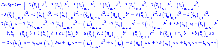 {-(diff(diff(diff(xi[t](x, t, u), u), u), u))*b(t)^2, -3*(diff(diff(diff(xi[t](x, t, u), u), u), x))*b(t)^2, -(diff(diff(diff(xi[x](x, t, u), u), u), u))*b(t)^2, -3*(diff(diff(xi[t](x, t, u), u), u))*b(t)^2, -6*(diff(diff(xi[t](x, t, u), u), x))*b(t)^2, -3*(diff(diff(xi[t](x, t, u), u), x))*b(t)^2, -3*(diff(diff(xi[t](x, t, u), x), x))*b(t)^2, -6*(diff(diff(xi[x](x, t, u), u), u))*b(t)^2, -3*(diff(xi[t](x, t, u), u))*b(t)^2, -3*(diff(xi[t](x, t, u), x))*b(t)^2, -3*(diff(xi[x](x, t, u), u))*b(t)^2, -3*(diff(diff(diff(xi[x](x, t, u), u), u), x))*b(t)^2+(diff(diff(diff(eta[u](x, t, u), u), u), u))*b(t)^2, 3*(diff(diff(eta[u](x, t, u), u), u))*b(t)^2-9*(diff(diff(xi[x](x, t, u), u), x))*b(t)^2, 3*(diff(diff(eta[u](x, t, u), u), x))*b(t)^2-3*(diff(diff(xi[x](x, t, u), x), x))*b(t)^2, 3*(diff(xi[x](x, t, u), u))*b(t)-3*(diff(diff(diff(xi[t](x, t, u), u), x), x))*b(t)^2, -3*(diff(diff(diff(xi[x](x, t, u), u), x), x))*b(t)^2+3*(diff(diff(diff(eta[u](x, t, u), u), u), x))*b(t)^2+3*b(t)*(diff(xi[x](x, t, u), u))*u, -(diff(diff(diff(xi[t](x, t, u), x), x), x))*b(t)^2-(diff(b(t), t))*xi[t](x, t, u)-(diff(xi[t](x, t, u), t))*b(t)+3*(diff(xi[x](x, t, u), x))*b(t)+a(t)*u*(diff(xi[t](x, t, u), u))*b(t)-u*(diff(xi[t](x, t, u), x))*b(t), 3*(diff(diff(diff(eta[u](x, t, u), u), x), x))*b(t)^2-(diff(diff(diff(xi[x](x, t, u), x), x), x))*b(t)^2-b(t)*(diff(xi[x](x, t, u), t))+eta[u](x, t, u)*b(t)+4*b(t)*(diff(xi[x](x, t, u), u))*a(t)*u+2*b(t)*(diff(xi[x](x, t, u), x))*u-(diff(b(t), t))*xi[t](x, t, u)*u, (diff(eta[u](x, t, u), x))*b(t)*u+eta[u](x, t, u)*b(t)*a(t)+(diff(diff(diff(eta[u](x, t, u), x), x), x))*b(t)^2+b(t)*(diff(eta[u](x, t, u), t))-b(t)*(diff(eta[u](x, t, u), u))*a(t)*u+3*b(t)*(diff(xi[x](x, t, u), x))*a(t)*u+xi[t](x, t, u)*(diff(a(t), t))*b(t)*u-xi[t](x, t, u)*(diff(b(t), t))*a(t)*u}