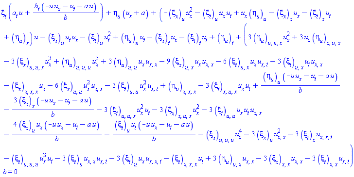 xi[t](x, t, u)*((diff(a(t), t))*u+(diff(b(t), t))*(-u*u[x]-u[t]-a(t)*u)/b(t))+eta[u](x, t, u)*(u[x]+a(t))+(-(diff(xi[x](x, t, u), u))*u[x]^2-(diff(xi[t](x, t, u), u))*u[x]*u[t]+u[x]*(diff(eta[u](x, t, u), u))-(diff(xi[x](x, t, u), x))*u[x]-(diff(xi[t](x, t, u), x))*u[t]+diff(eta[u](x, t, u), x))*u-(diff(xi[x](x, t, u), u))*u[t]*u[x]-(diff(xi[t](x, t, u), u))*u[t]^2+(diff(eta[u](x, t, u), u))*u[t]-(diff(xi[x](x, t, u), t))*u[x]-(diff(xi[t](x, t, u), t))*u[t]+diff(eta[u](x, t, u), t)+(-3*(diff(diff(xi[t](x, t, u), u), u))*u[x]*u[t]*u[x, x]-3*(diff(xi[t](x, t, u), u))*u[x, x]*u[x, t]-3*(diff(xi[t](x, t, u), u))*u[x]*u[x, x, t]-(diff(diff(diff(xi[t](x, t, u), u), u), u))*u[x]^3*u[t]-6*(diff(diff(xi[x](x, t, u), u), u))*u[x]^2*u[x, x]-3*(diff(diff(xi[t](x, t, u), u), u))*u[x]^2*u[x, t]+3*(diff(diff(eta[u](x, t, u), u), u))*u[x]*u[x, x]-3*(diff(diff(diff(xi[t](x, t, u), u), u), x))*u[x]^2*u[t]-3*(diff(diff(diff(xi[t](x, t, u), u), x), x))*u[x]*u[t]-9*(diff(diff(xi[x](x, t, u), u), x))*u[x]*u[x, x]-6*(diff(diff(xi[t](x, t, u), u), x))*u[x]*u[x, t]-3*(diff(diff(xi[t](x, t, u), u), x))*u[t]*u[x, x]+diff(diff(diff(eta[u](x, t, u), x), x), x)-3*(diff(xi[x](x, t, u), u))*u[x, x]^2-3*(diff(xi[t](x, t, u), x))*u[x, x, t]-3*(diff(diff(diff(xi[x](x, t, u), u), u), x))*u[x]^3-3*(diff(diff(diff(xi[x](x, t, u), u), x), x))*u[x]^2+3*(diff(diff(diff(eta[u](x, t, u), u), u), x))*u[x]^2+3*u[x]*(diff(diff(diff(eta[u](x, t, u), u), x), x))-(diff(diff(diff(xi[x](x, t, u), x), x), x))*u[x]-(diff(diff(diff(xi[t](x, t, u), x), x), x))*u[t]+3*(diff(diff(eta[u](x, t, u), u), x))*u[x, x]-3*(diff(diff(xi[x](x, t, u), x), x))*u[x, x]-3*(diff(diff(xi[t](x, t, u), x), x))*u[x, t]-(diff(diff(diff(xi[x](x, t, u), u), u), u))*u[x]^4+(diff(diff(diff(eta[u](x, t, u), u), u), u))*u[x]^3+(diff(eta[u](x, t, u), u))*(-u*u[x]-u[t]-a(t)*u)/b(t)-3*(diff(xi[x](x, t, u), x))*(-u*u[x]-u[t]-a(t)*u)/b(t)-4*(diff(xi[x](x, t, u), u))*u[x]*(-u*u[x]-u[t]-a(t)*u)/b(t)-(diff(xi[t](x, t, u), u))*u[t]*(-u*u[x]-u[t]-a(t)*u)/b(t))*b(t) = 0