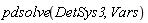 pdsolve(DetSys3, Vars)