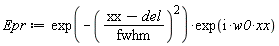 Epr := exp(-((xx-del)/fwhm)^2)*exp(I*w0*xx)