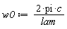 w0 := 2*pi*c/lam