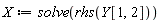X := solve(rhs(Y[1, 2]))