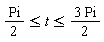 (1/2)*Pi <= t and t <= 3*Pi*(1/2)