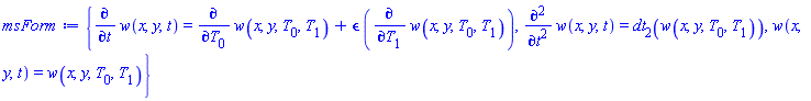 {diff(diff(w(x, y, t), t), t) = dt[2](w(x, y, T[0], T[1])), diff(w(x, y, t), t) = diff(w(x, y, T[0], T[1]), T[0])+epsilon*(diff(w(x, y, T[0], T[1]), T[1])), w(x, y, t) = w(x, y, T[0], T[1])}