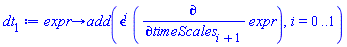 proc (expr) options operator, arrow; add(epsilon^i*(diff(expr, timeScales[i+1])), i = 0 .. 1) end proc