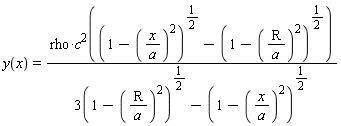 y(x) = rho*c((1-(x/a)^2)^(1/2)-(1-(R/a)^2)^(1/2))^2/(3*(1-(R/a)^2)^(1/2)-(1-(x/a)^2)^(1/2))