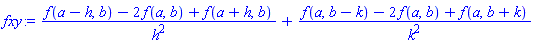 (f(a-h, b)-2*f(a, b)+f(a+h, b))/h^2+(f(a, b-k)-2*f(a, b)+f(a, b+k))/k^2