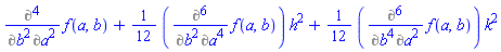 Diff(Diff(Diff(Diff(f(a, b), a), a), b), b)+(1/12)*(Diff(Diff(Diff(Diff(Diff(Diff(f(a, b), a), a), a), a), b), b))*h^2+(1/12)*(Diff(Diff(Diff(Diff(Diff(Diff(f(a, b), a), a), b), b), b), b))*k^2