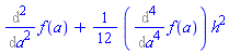 Diff(Diff(f(a), a), a)+(1/12)*(Diff(Diff(Diff(Diff(f(a), a), a), a), a))*h^2