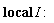 _local(I):
